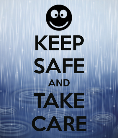 Keep Safe and Take Care
